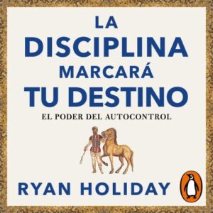 Publication 4 La disciplina marcará tu destino (Las 4 virtudes estoicas 2)
