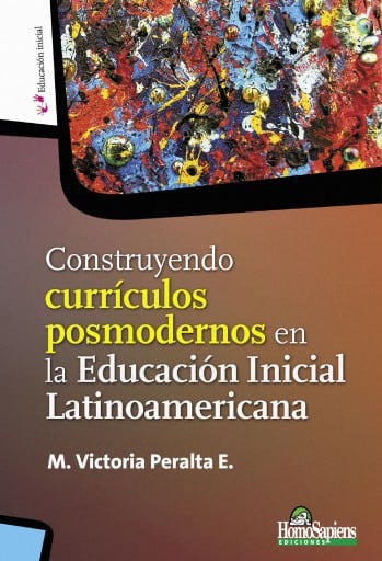 Construyendo currículos posmodernos en la Educación Inicial Latinoamericana