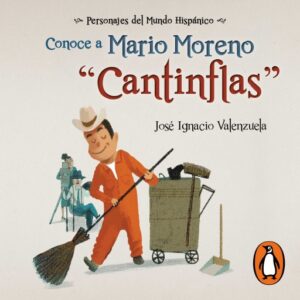 Publication 23 Conoce a Mario Moreno "Cantinflas" (Personajes del mundo hispánico)