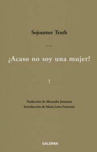 ¿Acaso no soy una mujer?