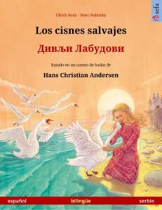 Publication 21 Los cisnes salvajes – Дивљи Лабудови / Divlji Labudovi (español – serbio)