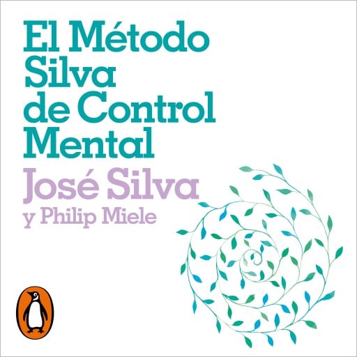 El método Silva de control mental
