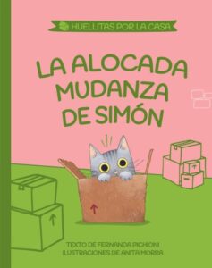 La alocada mudanza de Simón (Huellitas por la casa 1)