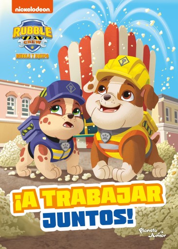 Rubble y equipo. ¡A trabajar juntos!