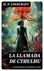 La Llamada de Cthulhu (texto completo, con índice activo)