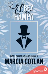 El rey del Hampa (Caballeros de los bajos fondos 1)