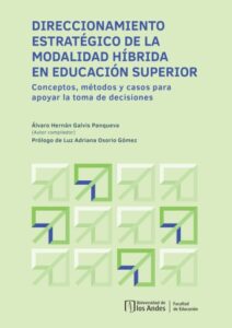 Publication 5 Direccionamiento estratégico de la modalidad híbrida en educación superior: Conceptos, métodos y casos para apoyar la toma de decisiones
