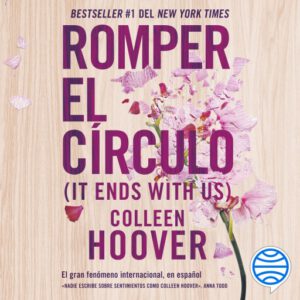 Publication 20 Romper el círculo (It Ends with Us) (Español neutro)