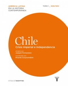 Publication 15 Chile. Crisis imperial e independencia. Tomo 1 (1808-1830)
