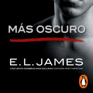 Publication 20 Más oscuro («Cincuenta sombras» contada por Christian Grey 2)