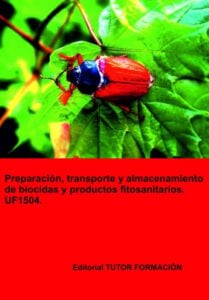 Preparación, transporte y almacenamiento de biocidas y productos fitosanitarios. UF1504.