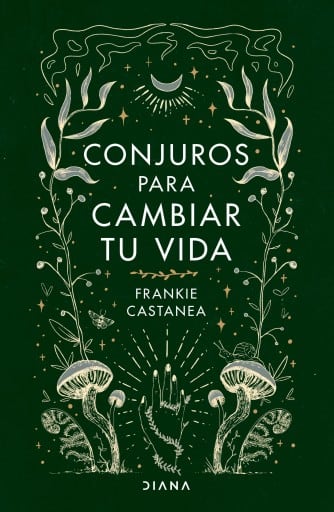 Conjuros para cambiar tu vida (Edición Colombiana)