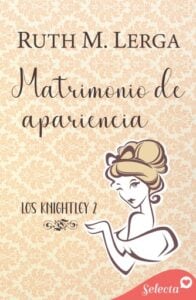Publication 6 Matrimonio de apariencia (Los Knightley 2)