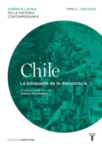 Publication 22 Chile. La búsqueda de la democracia. Tomo 5 (1960-2010)