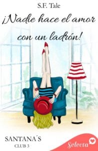 Publication 22 ¡Nadie hace el amor con un ladrón! (Santana's club 3)