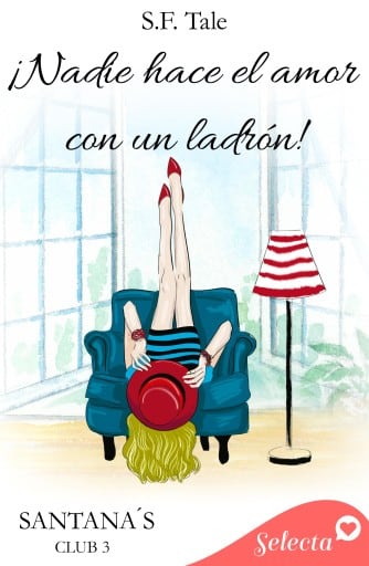 ¡Nadie hace el amor con un ladrón! (Santana's club 3)