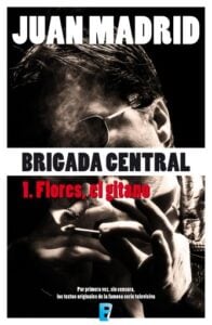 Flores, el gitano (Brigada Central 1)