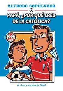 Publication 13 Papá ¿por qué eres de la católica?