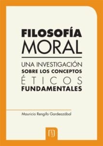 Filosofía moral: Una investigación sobre los conceptos éticos fundamentales