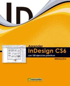 Publication 21 Aprender InDesign CS6 con 100 ejercicios prácticos