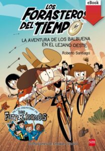 Publication 1 La aventura de los Balbuena en el lejano Oeste