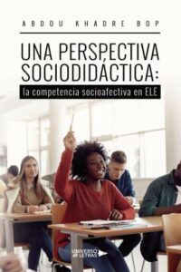 Publication 2 Una perspectiva sociodidáctica: la competencia socioafectiva en ELE