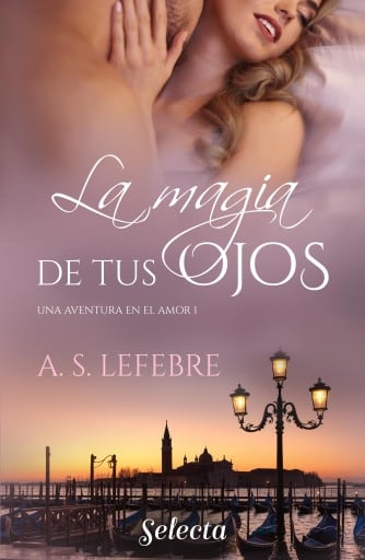 La magia de tus ojos (Una aventura en el amor 1)