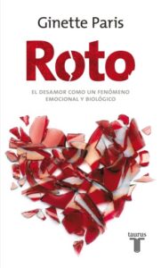 Publication 4 Roto. El desamor como un fenómeno emocional y biológico