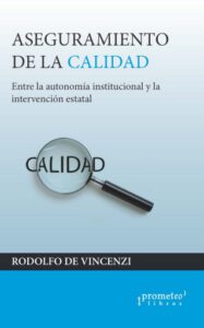 Aseguramiento de la calidad : entre la autonomía institucional y la intervención estatal