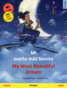 Publication 12 Mi sueño más bonito – My Most Beautiful Dream (español – inglés)