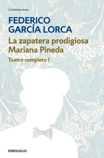 La zapatera prodigiosa | Mariana Pineda (Teatro completo 1)