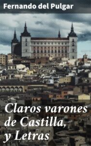 Publication 5 Claros varones de Castilla, y Letras