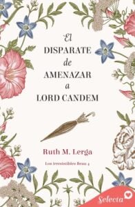 Publication 16 El disparate de amenazar a Lord Candem (Los irresistibles Beau 4)