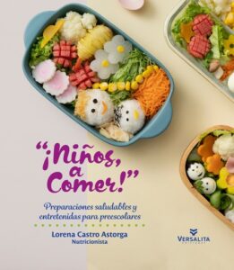 ¡Niños, a comer!: Preparaciones saludables y entretenidas para preescolares