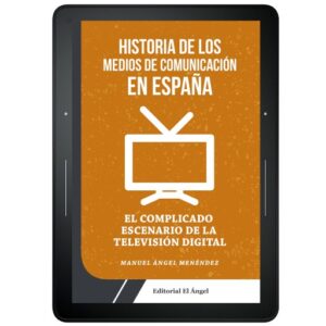 Publication 14 Historia de los medios de comunicación en España