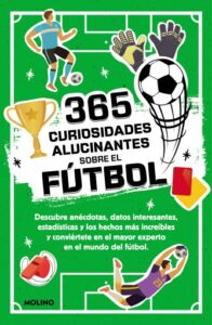 Publication 13 365 curiosidades alucinantes sobre el fútbol