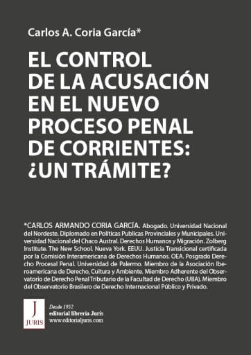 EL CONTROL DE LA ACUSACIÓN EN EL NUEVO PROCESO PENAL DE CORRIENTES: ¿UN TRÁMITE?