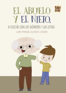 Publication 17 El abuelo y el nieto, a vueltas con los números y las letras
