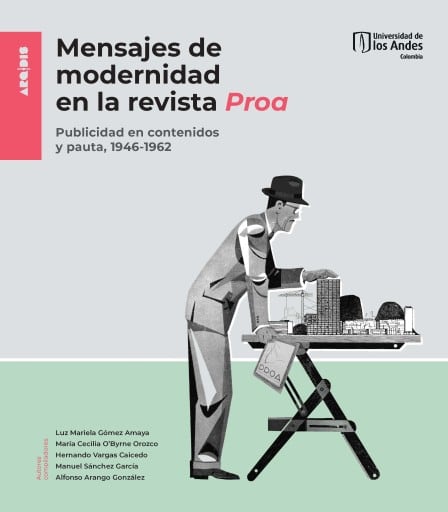 Mensajes de modernidad en la revista Proa: Publicidad en contenidos y pauta, 1946-1962