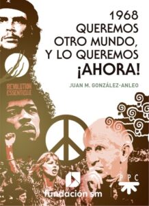 Publication 12 1968. Queremos otro mundo, y lo queremos ¡ahora!