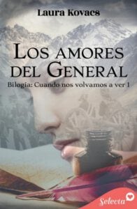 Los amores del general (Cuando nos volvamos a ver 1)