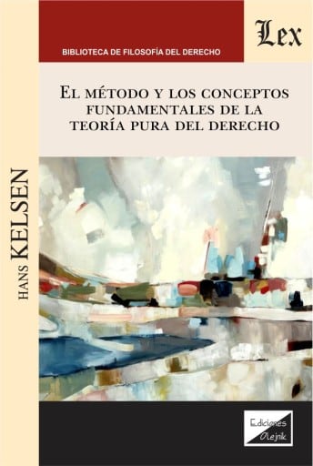 El método y los conceptos fundamentales de la teoría pura