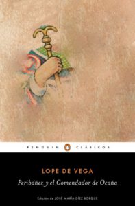 Peribáñez y el Comendador de Ocaña (Los mejores clásicos)