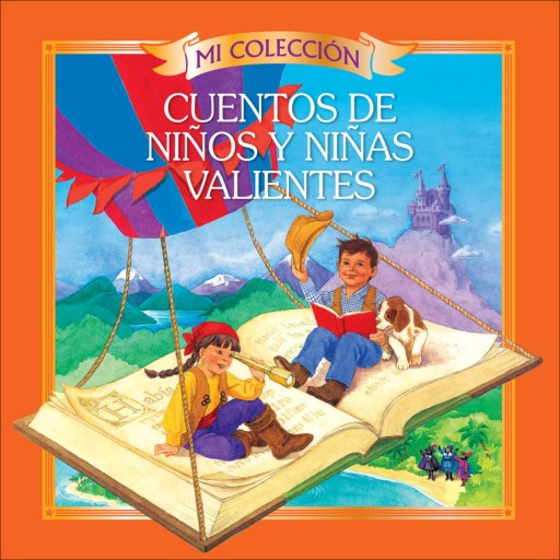 Cuentos de niños y niñas valientes (Brave Girls and Boys Stories)