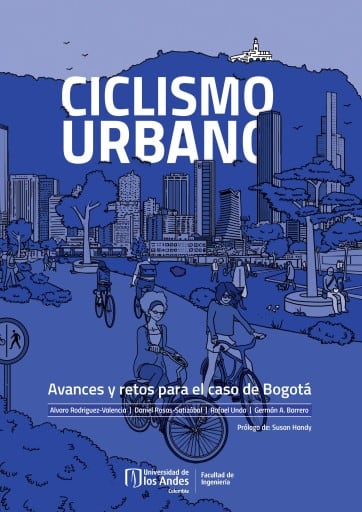 Ciclismo urbano: Avances y retos para el caso de Bogotá