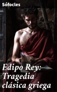 Publication 13 Edipo Rey: Tragedia clásica griega