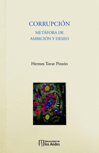 Corrupción: Metáfora de ambición y deseo