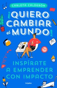 Publication 3 ¡Quiero cambiar el mundo!
