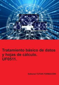 Publication 19 Tratamiento básico de datos y hojas de cálculo. UF0511.