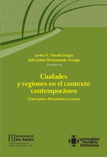 Ciudades y regiones en el contexto contemporáneo: Conceptos, discusiones y casos